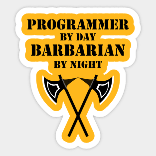 PROGRAMMER BY DAY BARBARIAN BY NIGHT 5E Meme RPG Rage Class Sticker